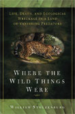 Where the Wild Things Were by William Stolzenburg
